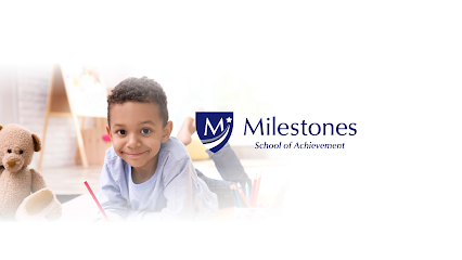 MILESTONES SCHOOL OF ACHIEVEMENT