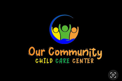 OUR COMMUNITY CHILD CARE CENTER