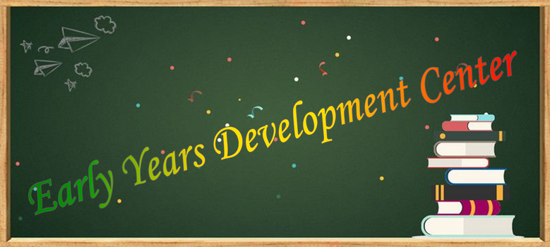 EARLY YEARS DEVELOPMENT CENTER